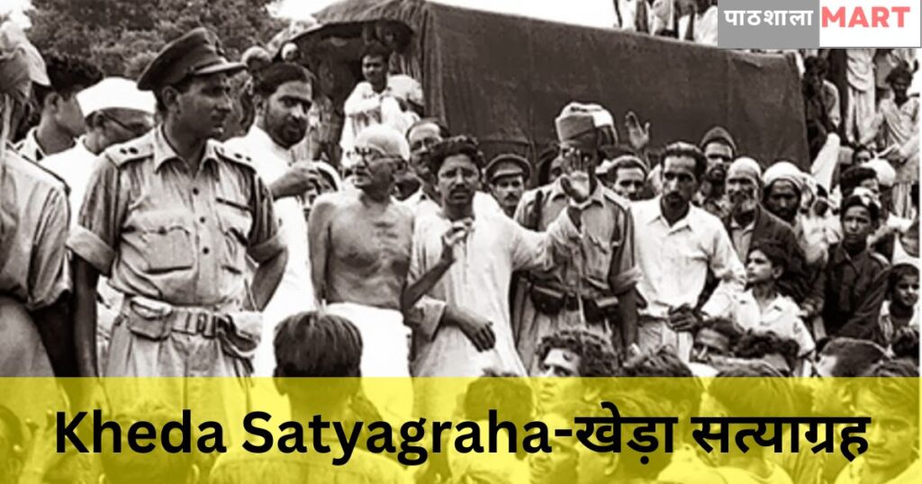Kheda Satyagraha-खेड़ा सत्याग्रह